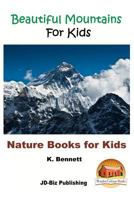 Beautiful Mountains For Kids 1530573548 Book Cover