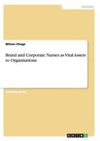 Brand and Corporate Names as Vital Assets to Organisations 3656250243 Book Cover