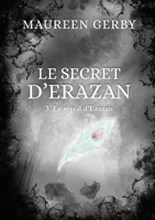 Le réveil d'Erazan (Le Secret d'Erazan) (French Edition) 2957199882 Book Cover