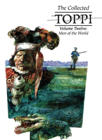 Collected Toppi : Men of the World 1962413373 Book Cover