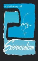 A Dictionary of Existenitialism 0806529334 Book Cover