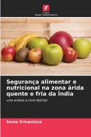 Segurança alimentar e nutricional na zona árida quente e fria da Índia: uma análise a nível distrital 6205617897 Book Cover