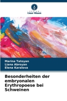 Besonderheiten der embryonalen Erythropoese bei Schweinen (German Edition) 620792181X Book Cover