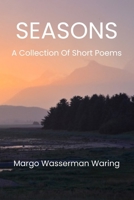 Seasons: A Collection of Short Poems B0F4XMDSDL Book Cover