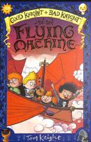 Good Knight Bad Knight & Flying Machine 1783708131 Book Cover