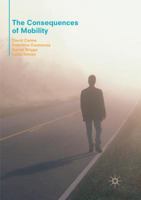 The Consequences of Mobility: Reflexivity, Social Inequality and the Reproduction of Precariousness in Highly Qualified Migration 3319835750 Book Cover