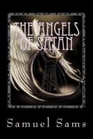 The Angels of Satan 1502568918 Book Cover