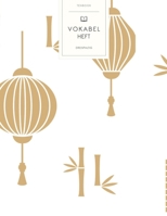 Vokabelheft: Chinesisches Neujahr Muster Laternen. 3 Spalten f�r Vokabeln. 120 Seiten mit sch�nem Design. Dreispaltiges Buch mit Soft Cover 8.5x11 Zoll, ca. DIN A4 21.6x27.9cm. B084NJGYR9 Book Cover