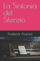 La Sinfonia del Silenzio (Italian Edition) B0GJ4QCGYH Book Cover