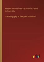 Autobiography of Benjamin Hallowell 3385304032 Book Cover