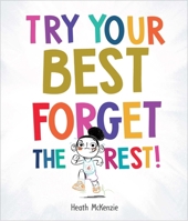 Try Your Best, Forget the Rest (Life Lessons) 0655235329 Book Cover