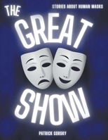 The Great Show - Stories About Human Masks B0CVQ6NV4P Book Cover