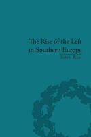 The Rise of the Left in Southern Europe: Anglo-American Responses 1138661775 Book Cover
