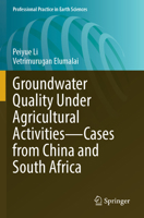 Groundwater Quality under Agricultural Activities--Cases from China and South Africa 3031989953 Book Cover