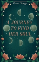 A Journey to Find Her Soul 1982296208 Book Cover