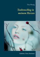 Taubenschlag in meinem Herzen: Gedichte, Texte, Stationen 3743192829 Book Cover