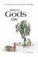 Where Gods Die 1491897937 Book Cover