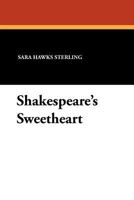 Shake-Speare's Sweetheart 1434413225 Book Cover