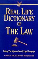 Real Life Dictionary of the Law: Taking the Mystery Out of Legal Language 1575440547 Book Cover