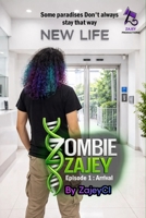 Zombie Zajey - Episode 1 : Arrival B0GKXK84QQ Book Cover