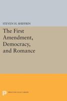 The First Amendment, Democracy, and Romance 0691000603 Book Cover