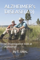 ALZHEIMER's DISEASE: an investigative look at Alzheimer B0841Y63NX Book Cover