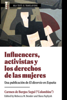 Influencers, activistas y los derechos de las mujeres: Una publicación de El divorcio en España (MLA Texts and Translations) 1603296670 Book Cover