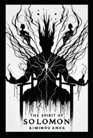 The Spirit Of Solomon: What is Love To A Man Made To Destroy It B0F48XNF15 Book Cover