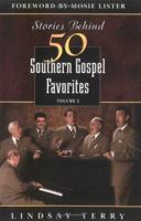 Stories Behind 50 Southern Gospel Favorites, Vol. 2 0825438195 Book Cover