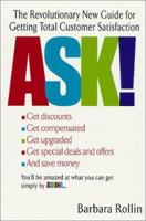 Ask!: The Revolutionary New Guide for Getting Total Customer Satisfaction 0312283881 Book Cover