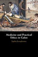 Medicine and Practical Ethics in Galen 1009247808 Book Cover