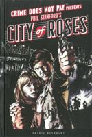 Crime Does Not Pay: City of Roses 1616553049 Book Cover
