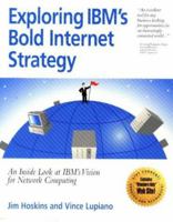 Exploring Ibm's Bold Internet Strategy 1885068166 Book Cover