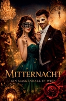 Mitternacht - Ein Maskenball in Wien (German Edition) B0H5GBG194 Book Cover