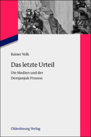 Das Letzte Urteil: Die Medien Und Der Demjanjuk-Prozess 3486716980 Book Cover