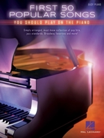 First 50 Popular Songs You Should Play on the Piano 1480398020 Book Cover