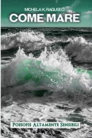 COME MARE: POESOFIE ALTAMENTE SENSIBILI (Italian Edition) B0F9LCT5KY Book Cover