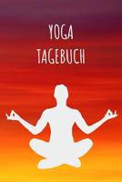 Yoga Tagebuch: A5 - Yoga Planer zum Eintragen I Reflektiere dein Training I Yoga Sport Meditation Geschenkidee f�r Yoga Liebhaber & Lehrer 1078069867 Book Cover