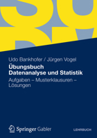 Ubungsbuch Datenanalyse Und Statistik: Aufgaben - Musterklausuren - Losungen 3834941107 Book Cover
