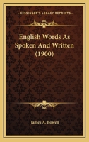 English Words As Spoken And Written 1436836379 Book Cover