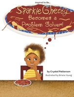 Sparkle Ghetty Becomes a Problem Solver! (Inspired to Be...) 1956468099 Book Cover