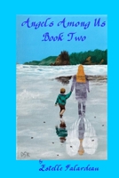 Angels Amongst Us: Book Two 1659622530 Book Cover