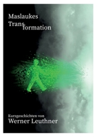 Maslaukes Transformation: Kurzgeschichten (German Edition) 3752667192 Book Cover