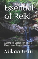 Essential Of Reiki: A Complete Steps From Basic to The Master 1723747734 Book Cover