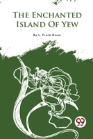 The Enchanted Island of Yew 0929605527 Book Cover
