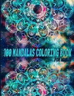100 Mandalas Coloring Book For Adults: A Creative And Talented Love And Heart, Alien, Ancient Civilization, Animals, Decorative, Egyptian, Skull, Steampunk, Art Deco Mandala Coloring Books For Adults B08N3MYPFR Book Cover