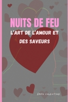 Nuits de Feu : L’Art de l’Amour et des Saveurs (French Edition) B0DWMXX8DC Book Cover