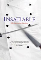 Insatiable: My Life in the Kitchen 1742661149 Book Cover