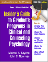 Insider's Guide to Graduate Programs in Clinical and Counseling Psychology: 2018/2019 Edition (Insider's Guide to Graduate Programs in Clinical and Psychology) 146253211X Book Cover