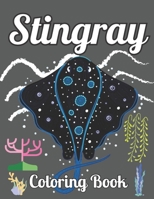 Stingray Coloring Book: A Coloring Book With Stingray Fish For Adults Gifts Ideas B09T349JNS Book Cover